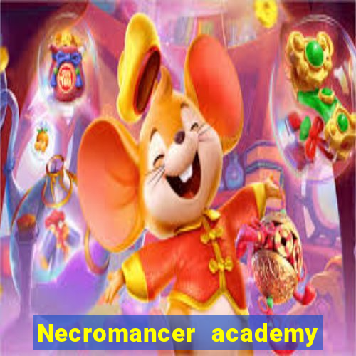 Necromancer academy and the genius summoner wiki